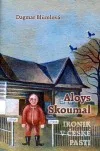 Aloys Skoumal - ironik v české pasti