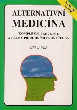 Alternativní medicína - komplexní prevence a léčba přírodními prostředky