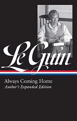 Always Coming Home. Author's Expanded Edition