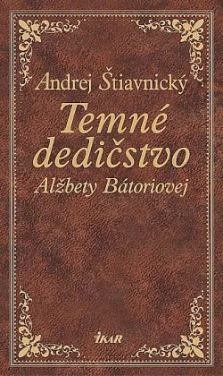 Temné dedičstvo Alžbety Bátoriovej