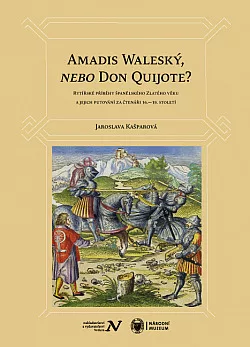 Amadis Waleský, nebo Don Quijote?