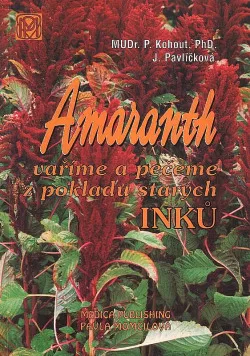 Amaranth - vaříme a pečeme z pokladu starých Inků