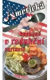Americká kuchyně v redukční variantě