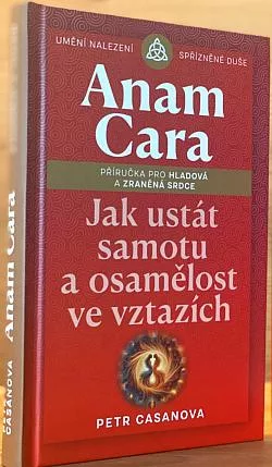 Anam Cara: Jak ustát samotu a osamělost ve vztazích