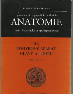 Anatomie III. Pohybový aparát hlavy a trupu