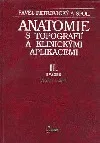 Anatomie s topografií a klinickými aplikacemi III. -- Neuroanatomie, smyslová ústrojí a kůže