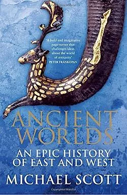Ancient Worlds: An Epic History of East and West