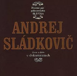 Andrej Sládkovič: Životná púť pohronského slávika