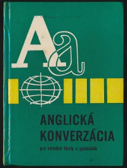 Anglická konverzácia pre stredné školy a gymnáziá