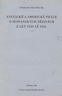 Anglické a americké práce o slovanských dějinách z let 1939 až 1945