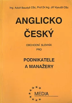 Anglicko český obchodní slovník pro podnikatele a manažery