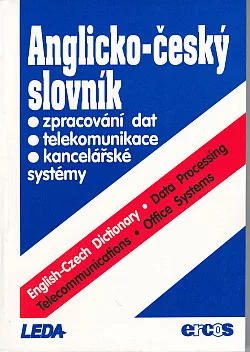 Anglicko-český slovník: Zpracování dat, telekomunikace, kancelářské systémy