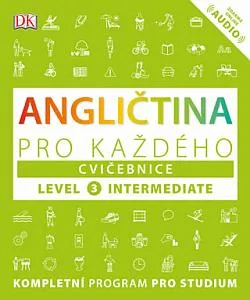 Angličtina pro každého: cvičebnice - úroveň 3, intermediate
