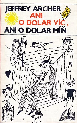 Ani o dolar víc, ani o dolar míň