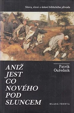 Aniž jest co nového pod sluncem