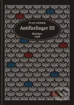 Antifierlinger III: Mníchov 1938