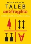 Antifragilita – Jak těžit z nahodilosti, neurčitosti a chaosu