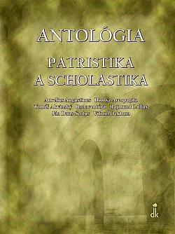 Antológia: Patristika a scholastika