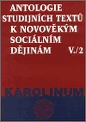 Antologie studijních textů k novověkým sociálním dějinám V./2