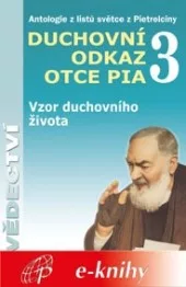 Duchovní odkaz otce Pia 3