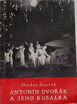 Antonín Dvořák a jeho Rusalka