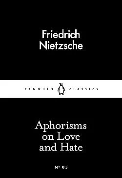 Aphorisms on Love and Hate
