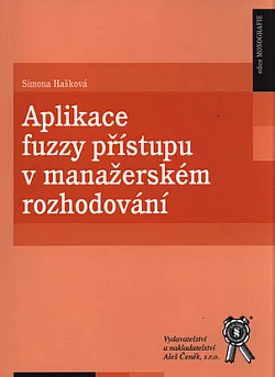 Aplikace fuzzy přístupu v manažerském rozhodování