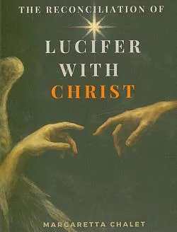 The Reconciliation of Lucifer with Christ