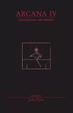 Arcana IV: Musicians on Music