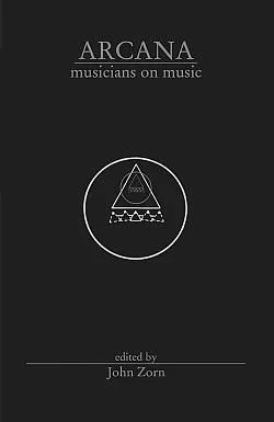 Arcana: Musicians on Music