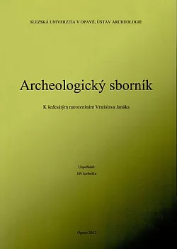 Archeologický sborník : K šedesátým narozeninám Vratislava Janáka