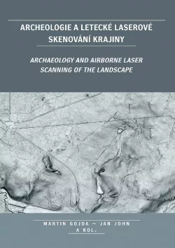 Archeologie a letecké laserové skenování krajiny