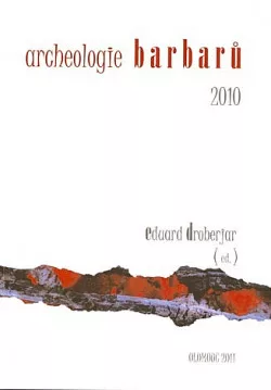 Archeologie barbarů 2010