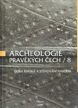 Archeologie pravěkých Čech. 8, Doba římská a stěhování národů