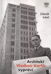 Architekt Vladimír Karfík vypráví