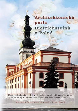 Architektonická perla Dietrichsteinů v Polné