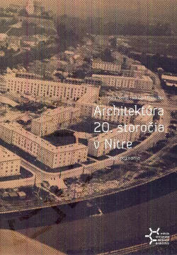 Architektúra 20. storočia v Nitre- stav poznania