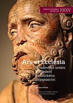 Ars Et Ecclesia: Středověké umění pohledem katolického dějepisectví