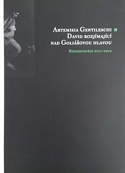 Artemisia Gentileschi, David rozjímající nad Goliášovou hlavou. Restaurování 2011-2012