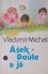 Ášek, Doule a já