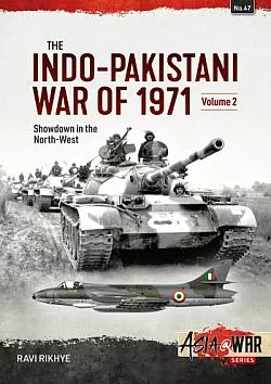 The Indo-Pakistani War of 1971 Volume 2: Showdown in the North-West