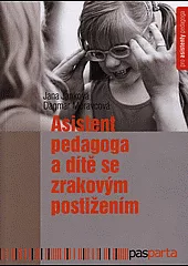 Asistent pedagoga a dítě se zrakovým postižením