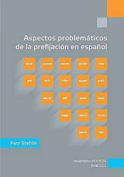 Aspectos problemáticos de la prefijación en espańol