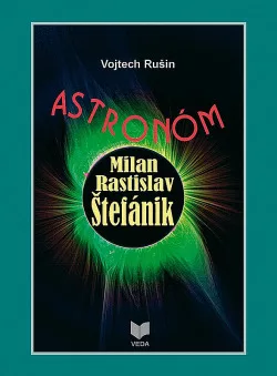 Astronóm Milan Rastislav Štefánik