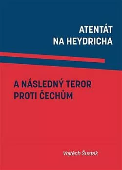 Atentát na Heydricha a následný teror proti Čechům