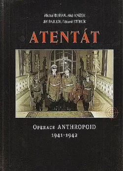 Atentát - Operace Anthropoid 1941 - 1942
