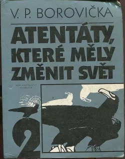 Atentáty, které měly změnit svět sv. 2