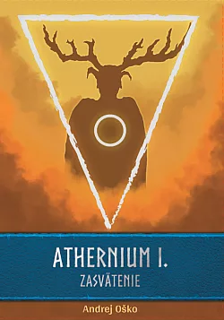 Athernium I. - Zasvätenie