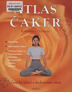 Atlas čaker: cesta ke zdraví a k duchovnímu růstu