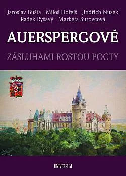 Auerspergové: Zásluhami rostou pocty